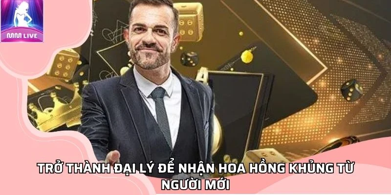 tro-thanh-dai-ly-de-nhan-hoa-hong-khung-tu-nguoi-moi